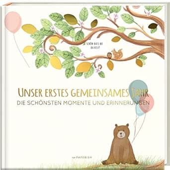 Babyalbum - UNSER ERSTES GEMEINSAMES JAHR: Die schönsten Momente und Erinnerunge