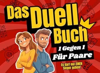 Das Duell-Buch für Paare: Das lustige Spiel für mehr aktive Paarzeit in eurer Be