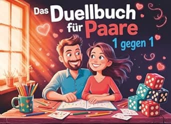 Das Duellbuch für Paare 1 gegen 1 – Lustige Spiele & Challenges für Zwei: Das un